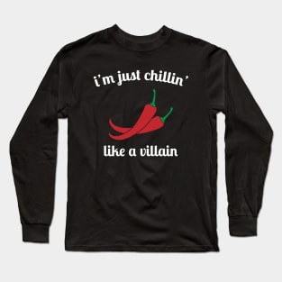 Just Chillin Long Sleeve T-Shirt